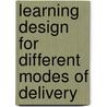 Learning Design For Different Modes Of Delivery by Liezel Massyn