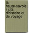 La Haute-Savoie; R Cits D'Histoire Et de Voyage