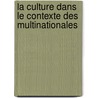 La culture dans le contexte des multinationales by Françoise Moonen