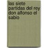 Las Siete Partidas del Rey Don Alfonso El Sabio