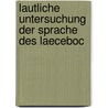 Lautliche untersuchung der Sprache des Laeceboc by Steffen W. Schmidt