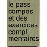 Le Pass Compos Et Des Exercices Compl Mentaires by Peter M. Ller