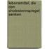 Lebensmittel, Die Den Cholesterinspiegel Senken