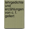 Lehrgedichte und Erzählungen von C. F. Gellert by Christian Furchtegott Gellert