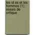 Les Id Es Et Les Hommes (1); Essais de Critique