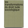 Les Transformations Du Droit; Tude Sociologique door Gabriel de Tarde