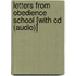 Letters From Obedience School [with Cd (audio)]