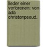 Lieder einer verlorenen: Von Ada Christenpseud.