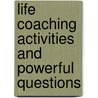 Life Coaching Activities and Powerful Questions door Phyllis E. Reardon