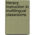 Literacy Instruction in Multilingual Classrooms