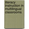 Literacy Instruction in Multilingual Classrooms by Lori Helman