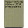 Majority-Minority Relations: 2010 Census Update door Professor John E. Farley