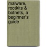 Malware, Rootkits & Botnets, A Beginner's Guide door Christopher Elisan