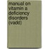 Manual On Vitamin A Deficiency Disorders (vadd)