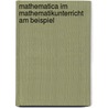Mathematica im Mathematikunterricht am Beispiel door Merve Dosdogru