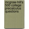 McGraw-Hill's 500 College Precalculus Questions by William Clarke