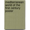 Mediterranean World of the First Century Poster door Anna Payne-Krzyzanowski