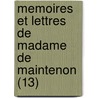 Memoires Et Lettres de Madame de Maintenon (13) by Laurent Angliviel De La Beaumelle