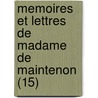 Memoires Et Lettres de Madame de Maintenon (15) by Laurent Angliviel De La Beaumelle