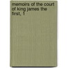 Memoirs Of The Court Of King James The First, 1 door Lucy Aikin