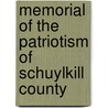 Memorial of the Patriotism of Schuylkill County by Francis B. Wallace