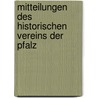 Mitteilungen des historischen Vereins der Pfalz by Verein Der Pfalz Historischer