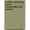 Mobile Marketing durch Markenallianzen stärken door Dhwani Lalwani