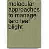 Molecular approaches to manage taro leaf blight door Kamal Sharma