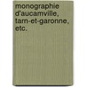 Monographie d'Aucamville, Tarn-et-Garonne, etc. door Francžois Galabert