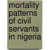 Mortality Patterns of Civil Servants in Nigeria door Joshua Adeyele