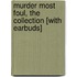 Murder Most Foul, the Collection [With Earbuds]