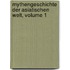 Mythengeschichte Der Asiatischen Welt, Volume 1