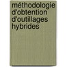 Méthodologie d'obtention d'outillages hybrides door MickaëL. Rivette