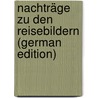 Nachträge Zu Den Reisebildern (German Edition) by Heine Heinrich