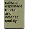National Espionage, Rescue, and Defense Society door Michael Buckley