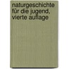 Naturgeschichte für die Jugend, vierte Auflage door Johann Heinrich Meynier