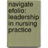 Navigate Efolio: Leadership in Nursing Practice