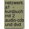Netzwerk A1  - Kursbuch Mit 2 Audio-cds Und Dvd door Theo Scherling