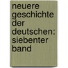 Neuere Geschichte der Deutschen: siebenter Band door Michael Ignaz Schmidt