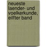 Neueste Laender- und Voelkerkunde, eilfter Band by Theophil Friedrich Ehrmann