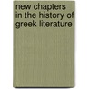 New Chapters in the History of Greek Literature door Martin Powell
