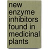 New Enzyme Inhibitors found in Medicinal Plants by Khalil Ahmad Ansari