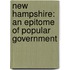 New Hampshire: an Epitome of Popular Government