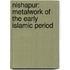 Nishapur: Metalwork of the Early Islamic Period