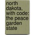 North Dakota, with Code: The Peace Garden State