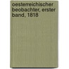 Oesterreichischer Beobachter, Erster Band, 1818 door Onbekend