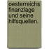 Oesterreichs Finanzlage und Seine Hilfsquellen.
