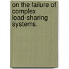 On the Failure of Complex Load-Sharing Systems. door Shuang Li
