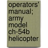 Operators' Manual; Army Model Ch-54b Helicopter door United States Dept of the Army