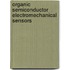 Organic Semiconductor Electromechanical Sensors